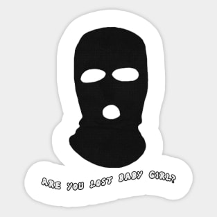 are you lost baby girl Sticker